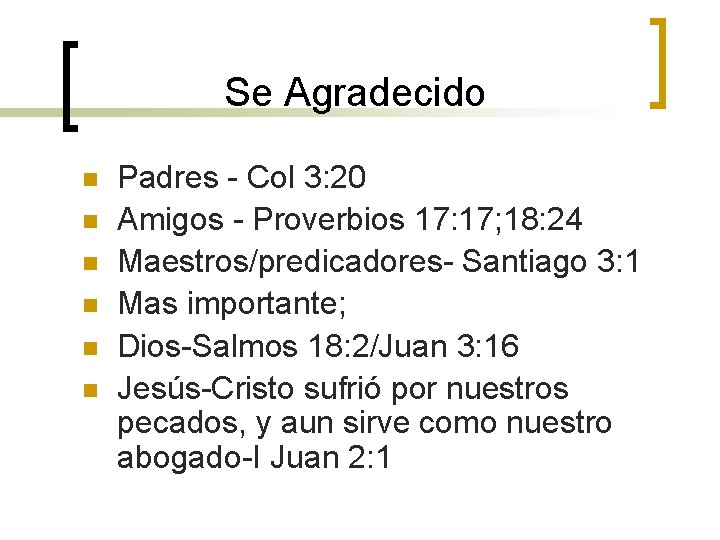 Se Agradecido n n n Padres - Col 3: 20 Amigos - Proverbios 17: