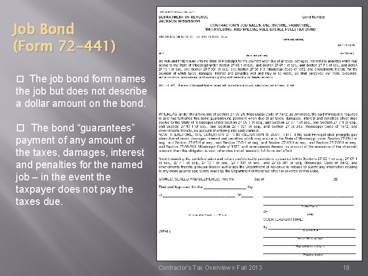 Job Bond (Form 72 -441) The job bond form names the job but does
