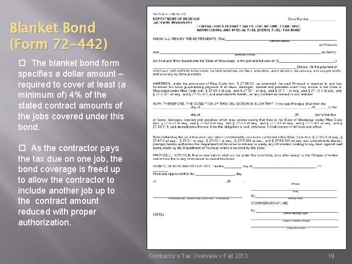 Blanket Bond (Form 72 -442) The blanket bond form specifies a dollar amount –