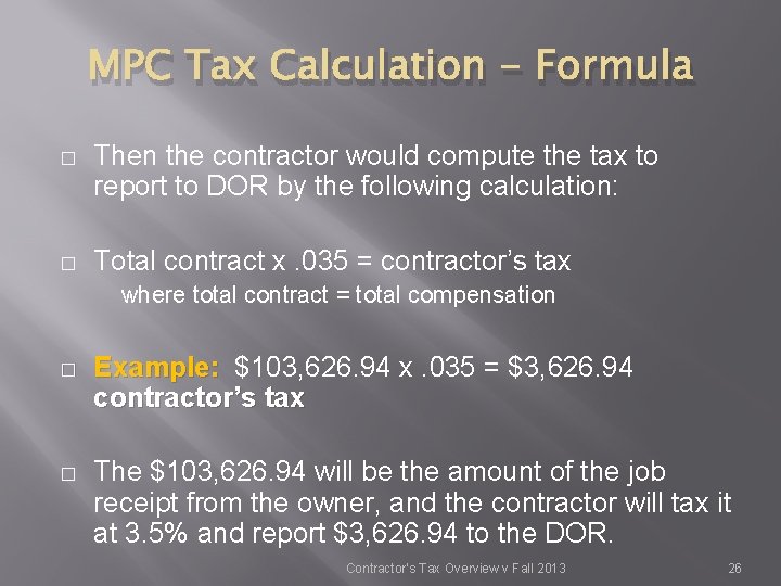 MPC Tax Calculation - Formula � Then the contractor would compute the tax to