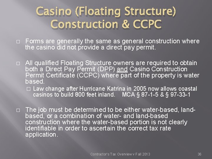 Casino (Floating Structure) Construction & CCPC � Forms are generally the same as general