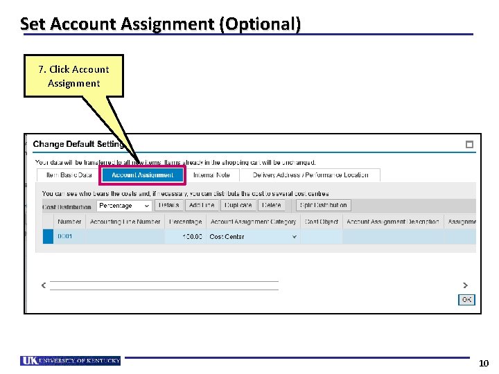 Set Account Assignment (Optional) 7. Click Account Assignment 10 