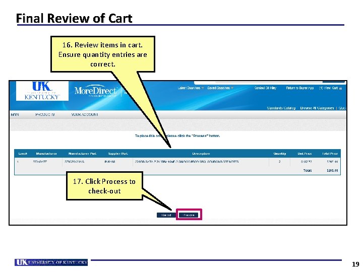 Final Review of Cart 16. Review items in cart. Ensure quantity entries are correct.
