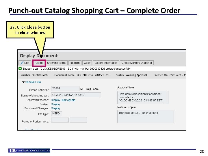 Punch-out Catalog Shopping Cart – Complete Order 27. Click Close button to close window