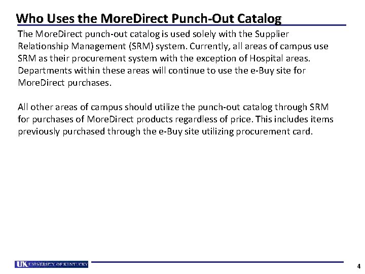 Who Uses the More. Direct Punch-Out Catalog The More. Direct punch-out catalog is used