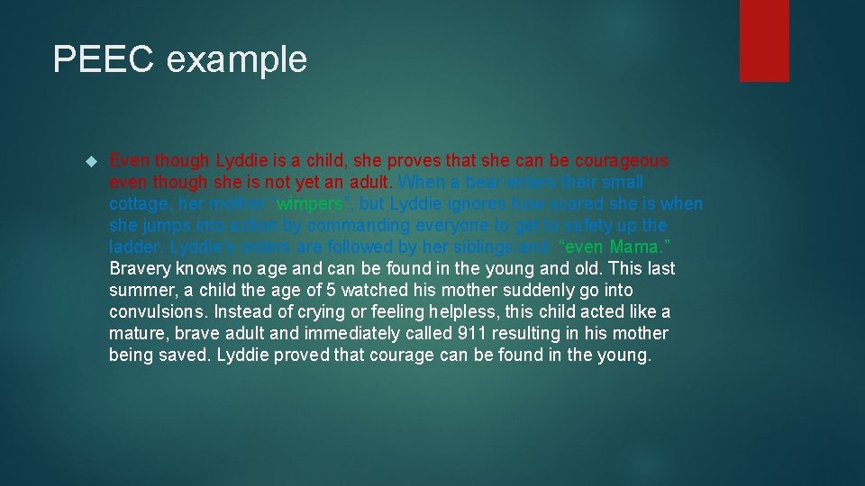 PEEC example Even though Lyddie is a child, she proves that she can be