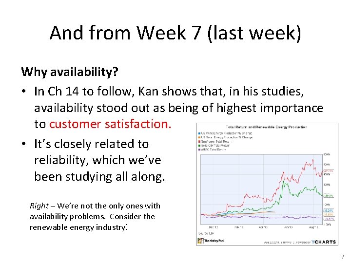 And from Week 7 (last week) Why availability? • In Ch 14 to follow,