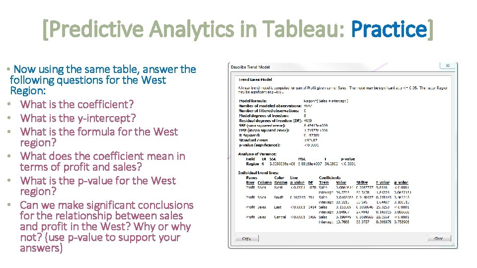 [Predictive Analytics in Tableau: Practice] • Now using the same table, answer the following