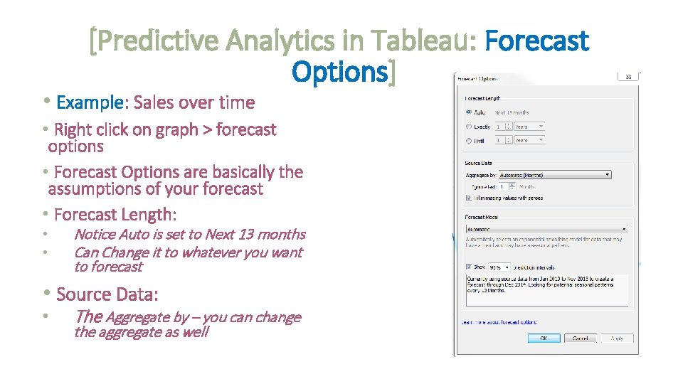 [Predictive Analytics in Tableau: Forecast Options] • Example: Sales over time • Right click