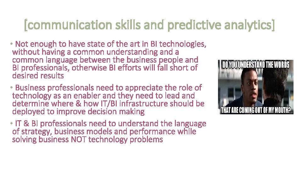 [communication skills and predictive analytics] • Not enough to have state of the art