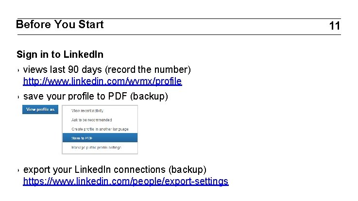 Before You Start Sign in to Linked. In ‣ views last 90 days (record