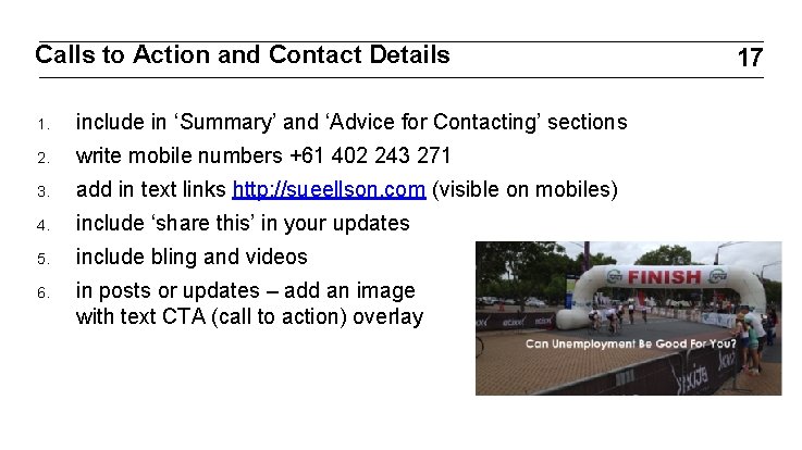 Calls to Action and Contact Details 1. include in ‘Summary’ and ‘Advice for Contacting’