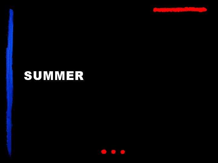 SUMMER 