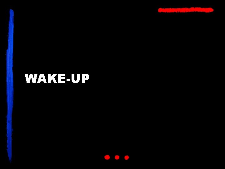 WAKE-UP 