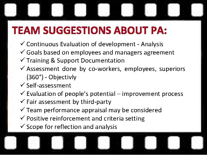 TEAM SUGGESTIONS ABOUT PA: ü Continuous Evaluation of development - Analysis ü Goals based