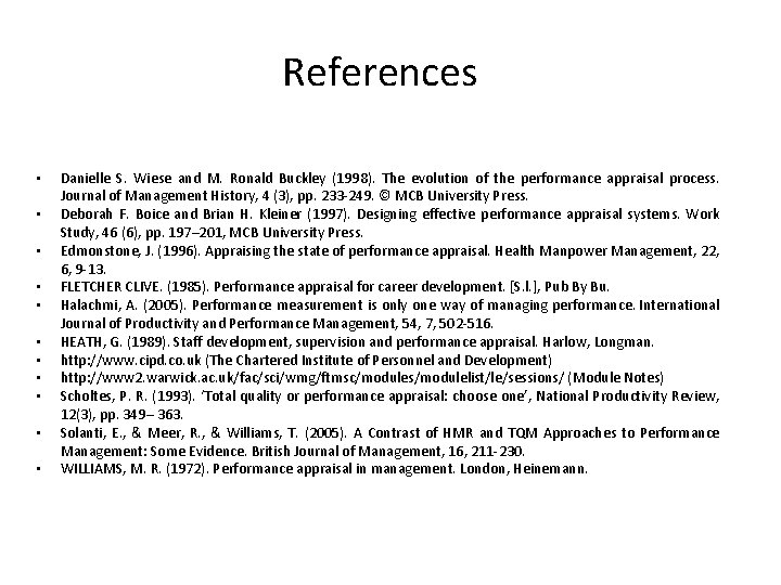 References • • • Danielle S. Wiese and M. Ronald Buckley (1998). The evolution