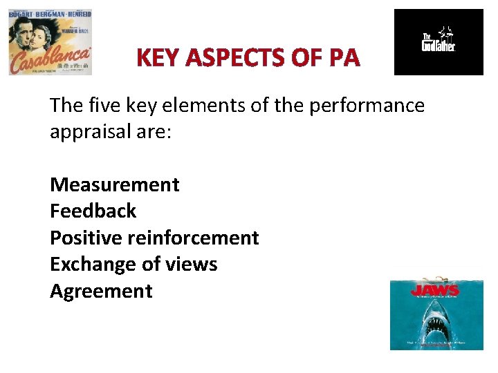 KEY ASPECTS OF PA The five key elements of the performance appraisal are: Measurement