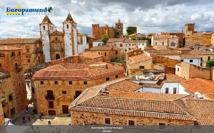 Essential Spain and Portugal Cáceres 