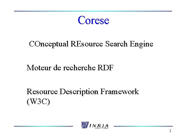 Corese COnceptual REsource Search Engine Moteur de recherche RDF Resource Description Framework (W 3
