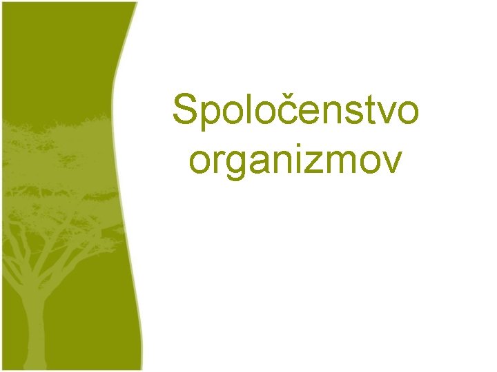 Spoločenstvo organizmov 