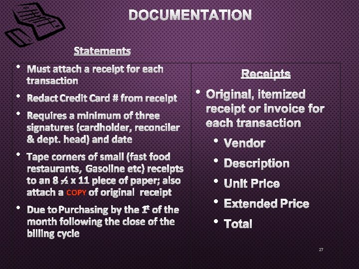 DOCUMENTATION STATEMENTS • MUST ATTACH A RECEIPT FOR EACH TRANSACTION • • • REDACT