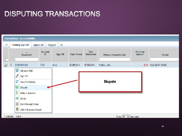 DISPUTING TRANSACTIONS Dispute 64 