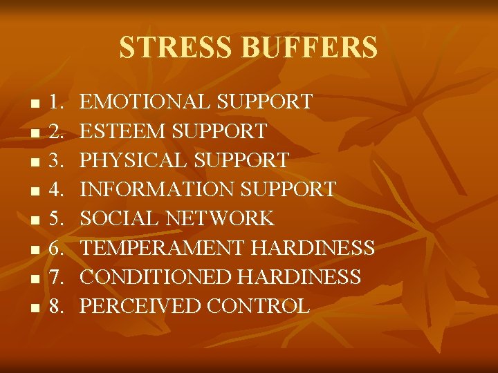 STRESS BUFFERS n n n n 1. 2. 3. 4. 5. 6. 7. 8.