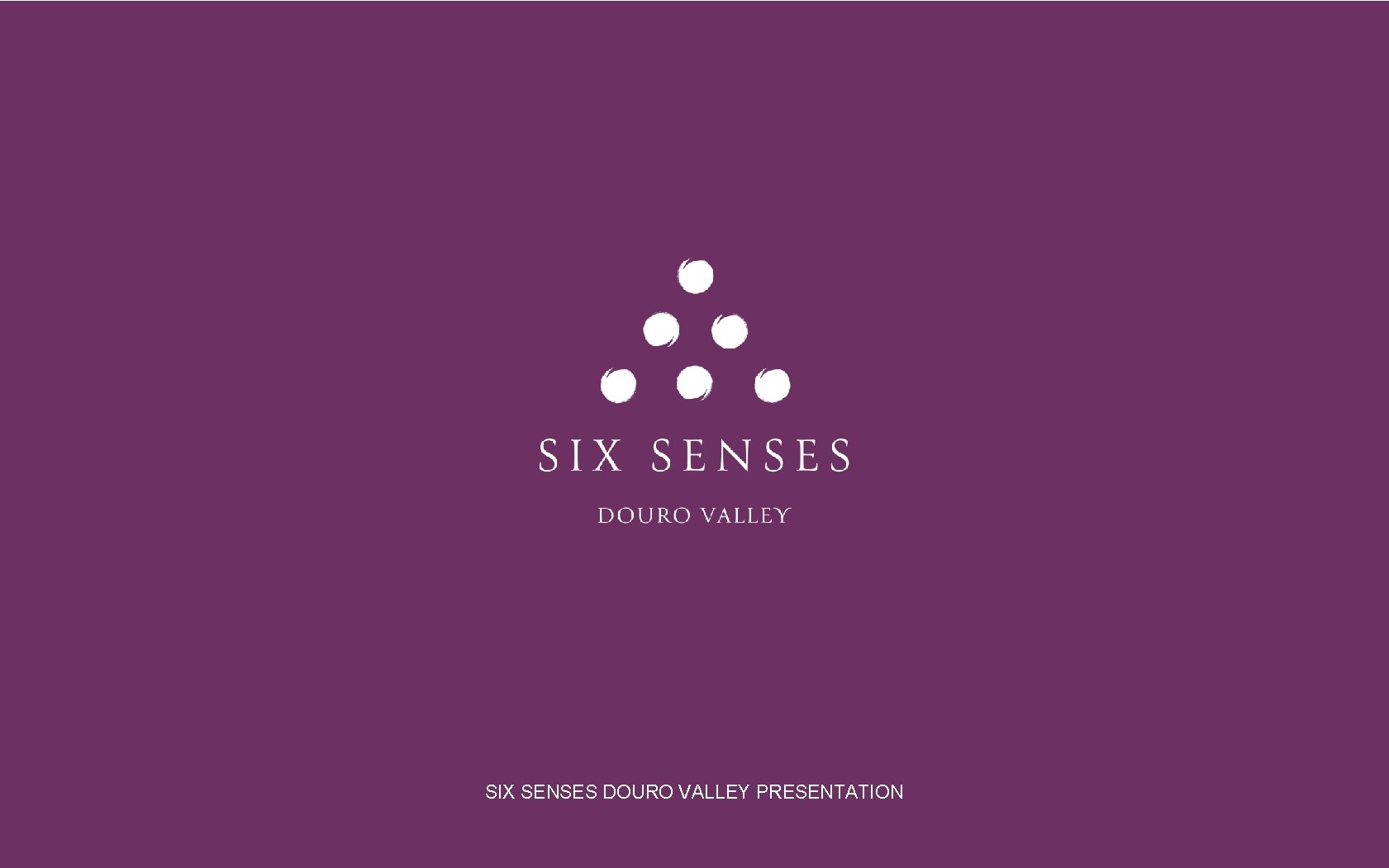 SIX SENSES DOURO VALLEY PRESENTATION 