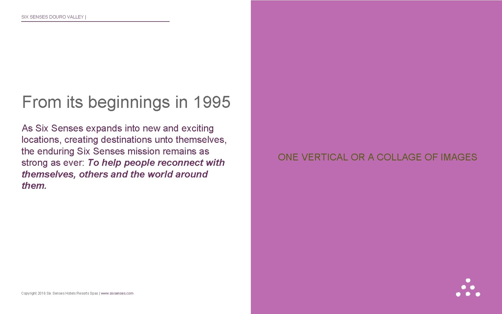 SIX SENSES DOURO VALLEY | From its beginnings in 1995 As Six Senses expands