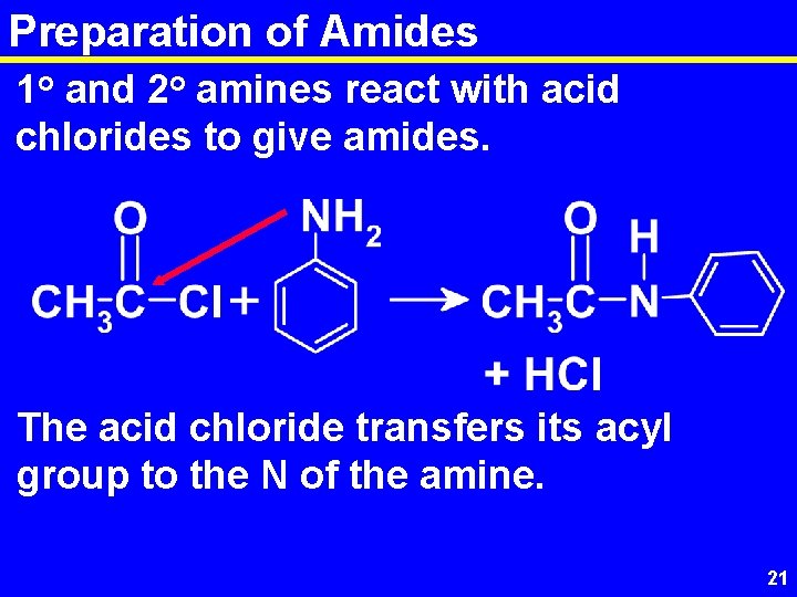 Preparation of Amides 1 o and 2 o amines react with acid chlorides to