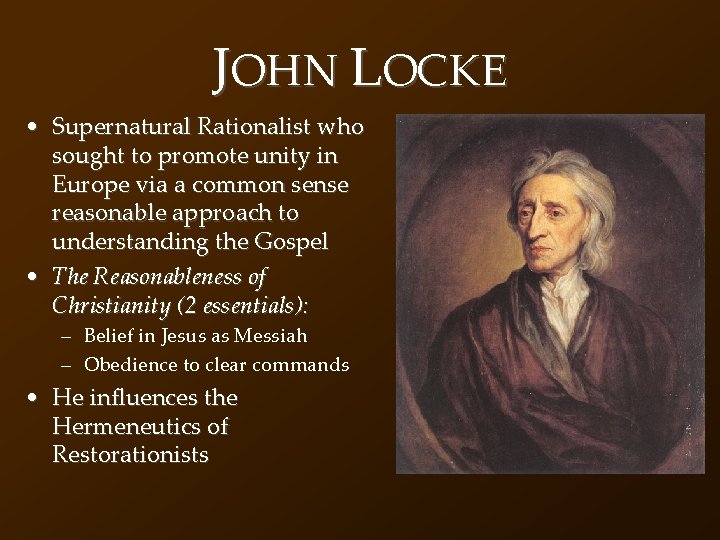 JOHN LOCKE • Supernatural Rationalist who sought to promote unity in Europe via a