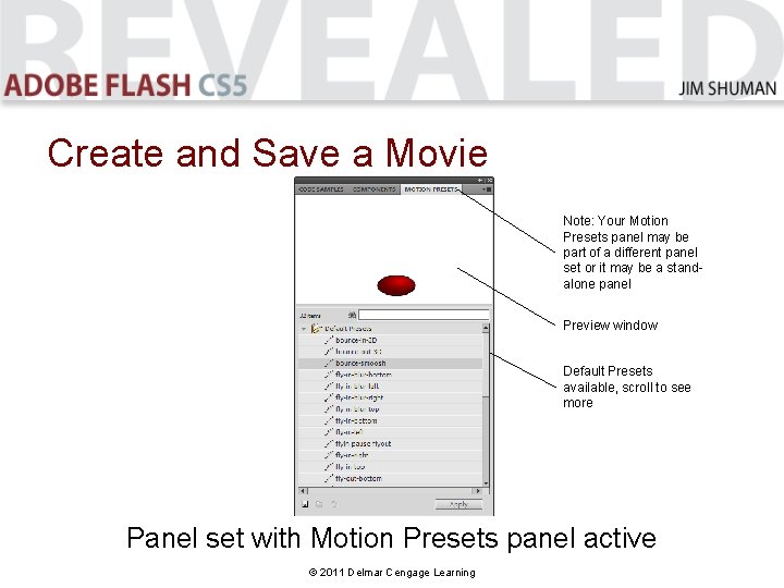 Create and Save a Movie Note: Your Motion Presets panel may be part of