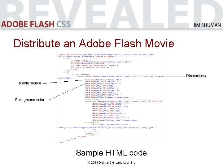 Distribute an Adobe Flash Movie Dimensions Movie source Background color Sample HTML code ©