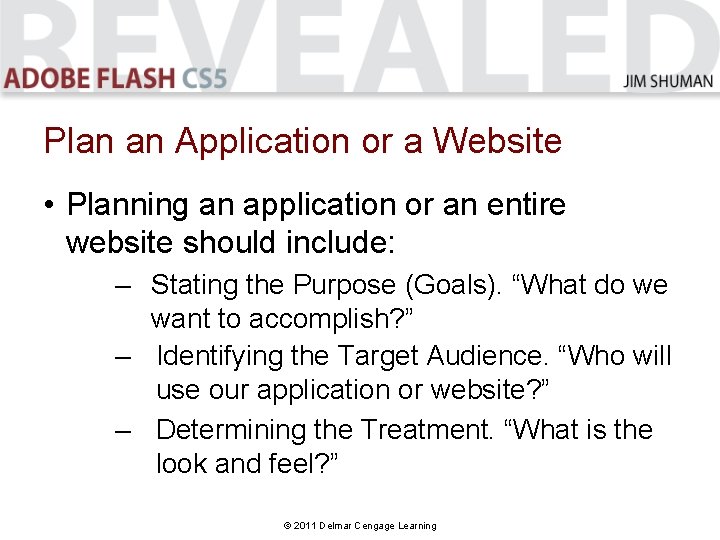 Plan an Application or a Website • Planning an application or an entire website