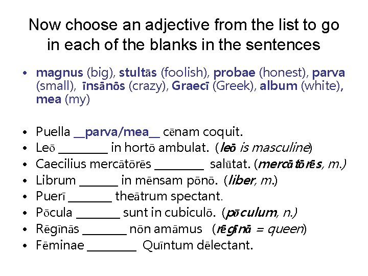 Now choose an adjective from the list to go in each of the blanks