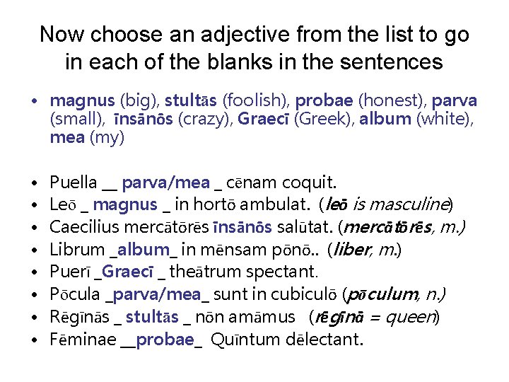 Now choose an adjective from the list to go in each of the blanks