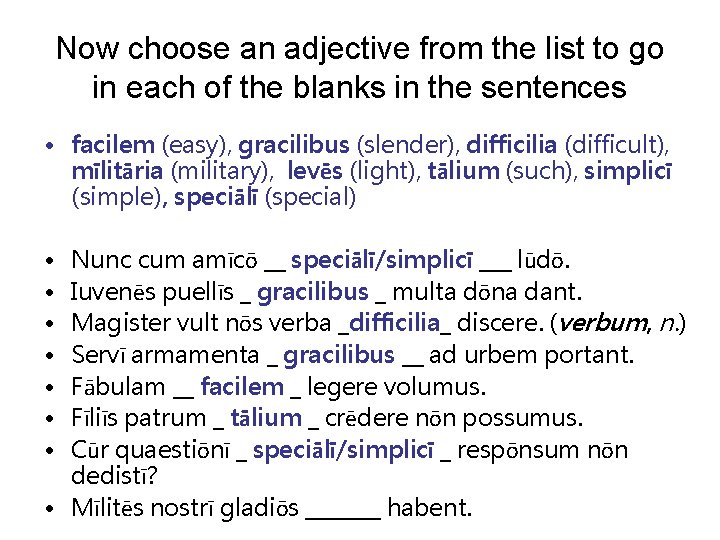 Now choose an adjective from the list to go in each of the blanks