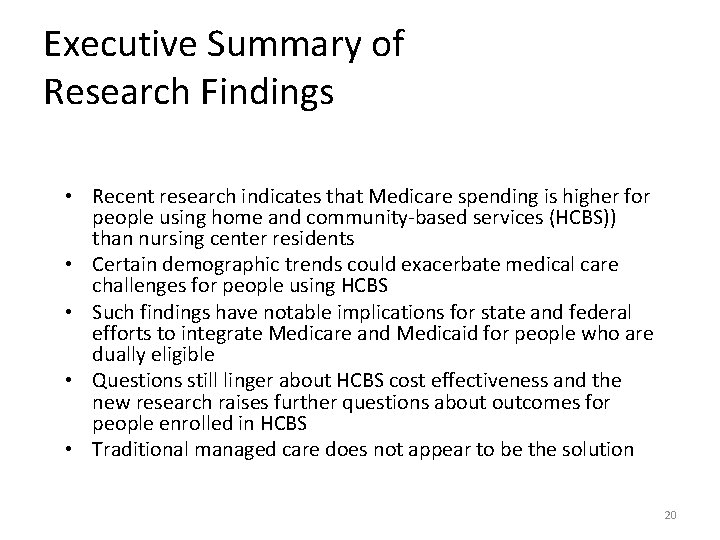 Executive Summary of Research Findings • Recent research indicates that Medicare spending is higher