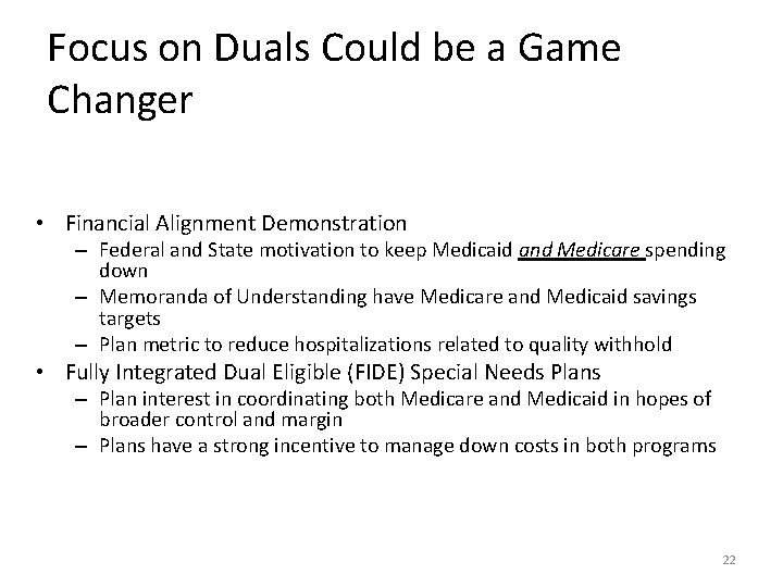 Focus on Duals Could be a Game Changer • Financial Alignment Demonstration – Federal