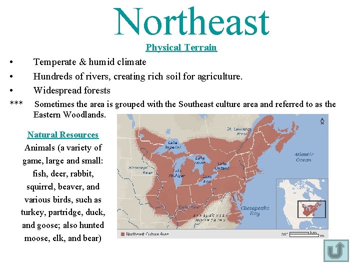 Northeast Physical Terrain Temperate & humid climate Hundreds of rivers, creating rich soil for