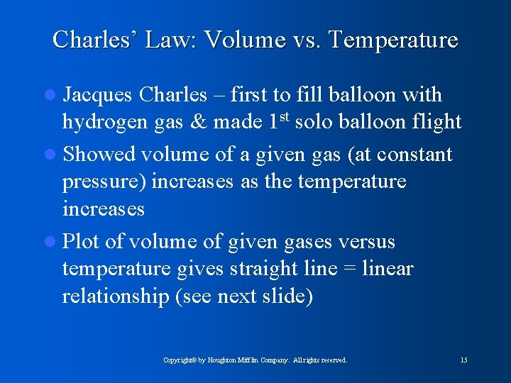 Charles’ Law: Volume vs. Temperature l Jacques Charles – first to fill balloon with