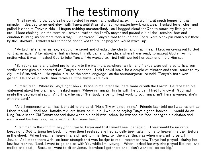 The testimony "I felt my skin grow cold as he completed his report and