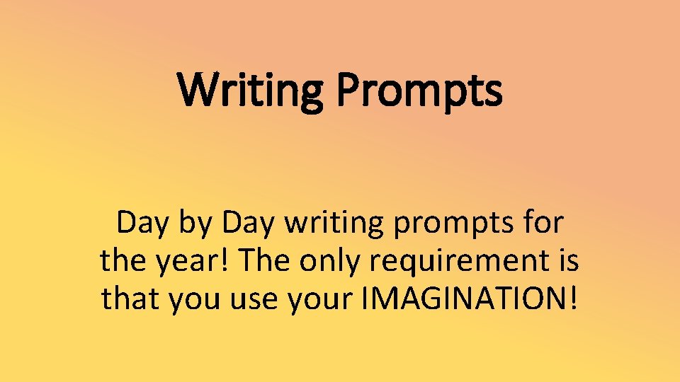 Writing Prompts Day by Day writing prompts for the year! The only requirement is