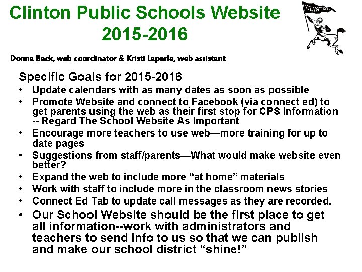 Clinton Public Schools Website 2015 -2016 Donna Beck, web coordinator & Kristi Laperle, web