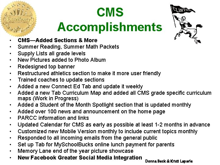 CMS Accomplishments • • • • • CMS—Added Sections & More Summer Reading, Summer