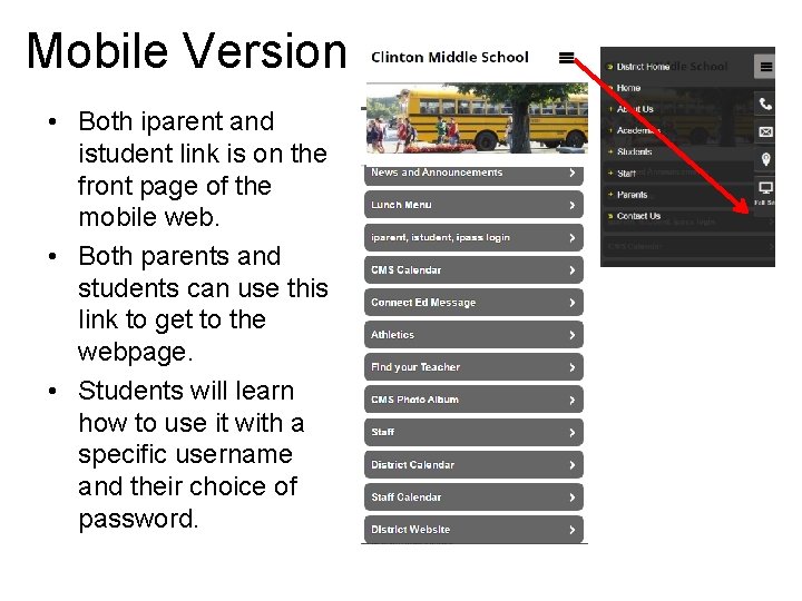 Mobile Version • Both iparent and istudent link is on the front page of