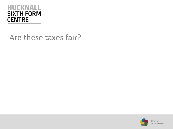 Are these taxes fair? 