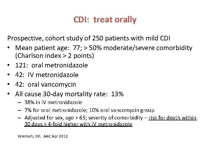 CDI: treat orally Prospective, cohort study of 250 patients with mild CDI • Mean