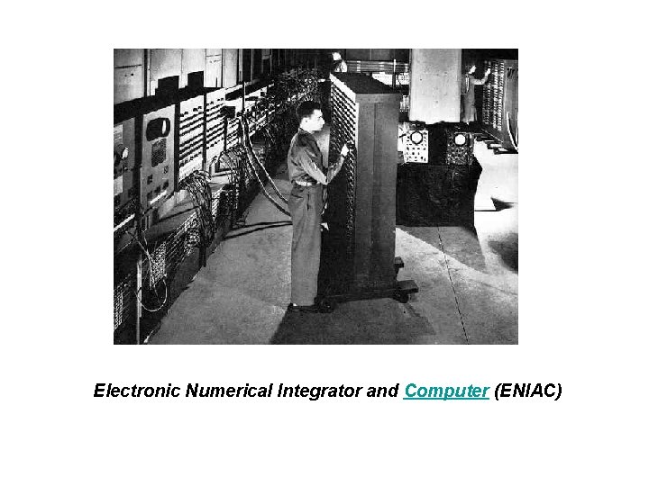 Electronic Numerical Integrator and Computer (ENIAC) 