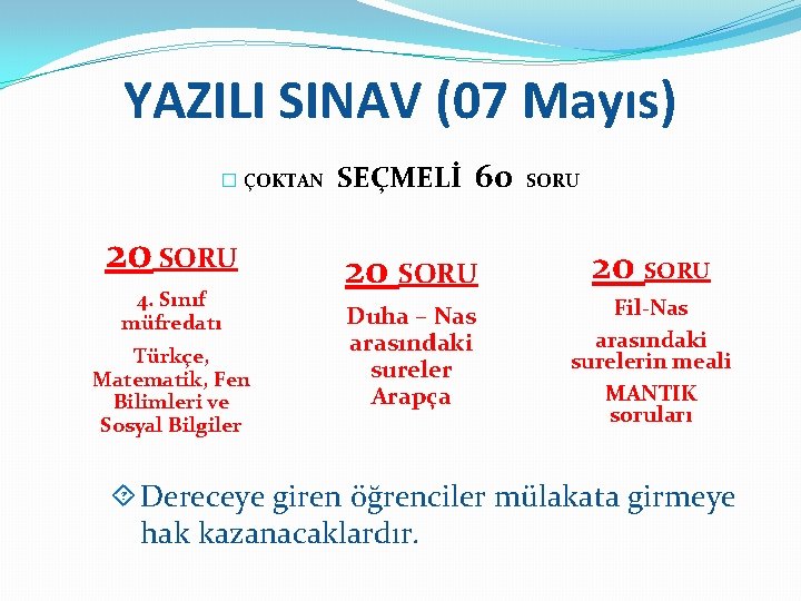 YAZILI SINAV (07 Mayıs) � ÇOKTAN 20 SORU 4. Sınıf müfredatı Türkçe, Matematik, Fen